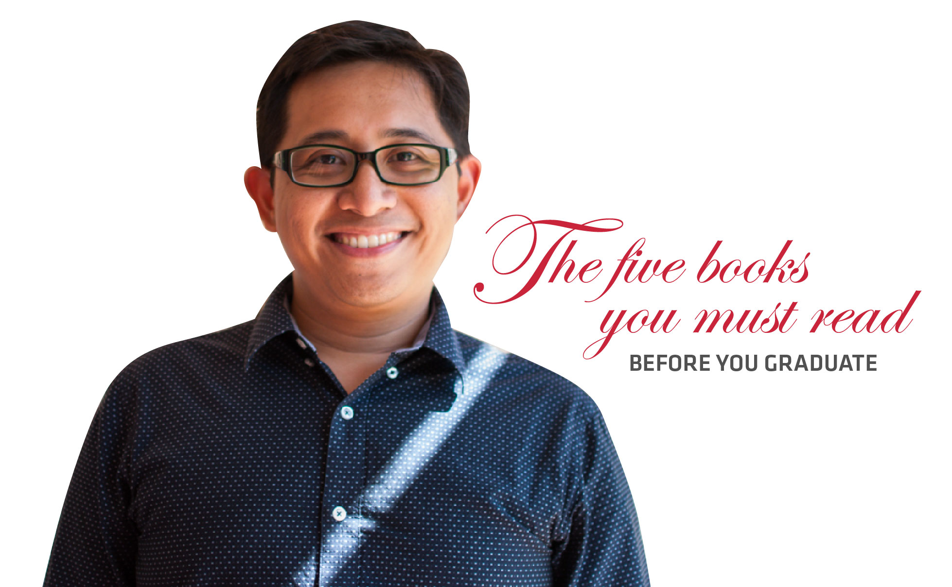 The five books you must read before you graduate: Ronald Allan Cruz