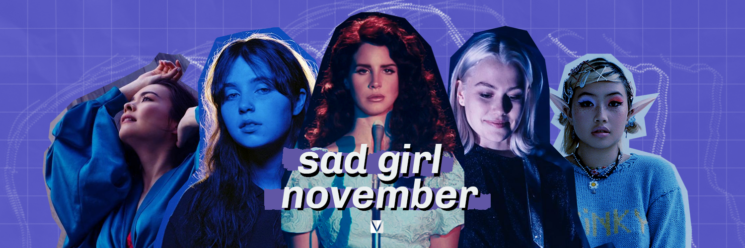 #VantSuggests: Sadgirl November Artists