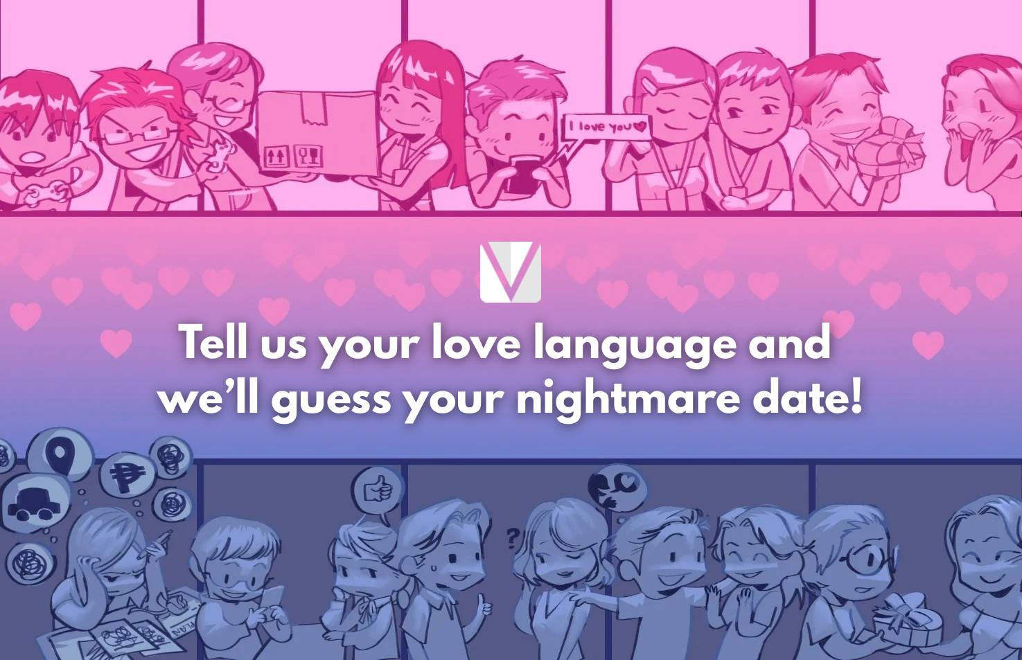 Tell us your love language and we’ll guess your nightmare date!